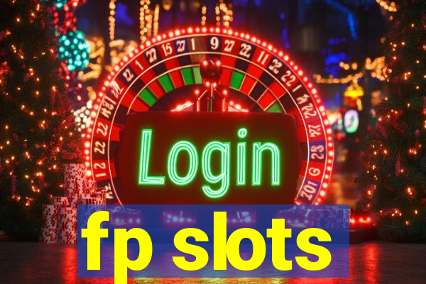 fp slots